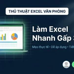 Khóa học thủ thuật Excel văn phòng